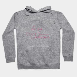 "be my Valentine" Mug in pink Hoodie